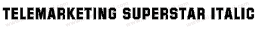 Telemarketing Superstar Italic字体转换